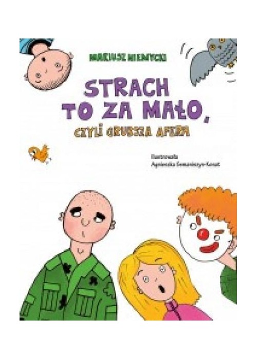 Strach to za mało, czyli grubsza afera