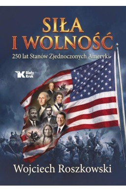 Siła i wolność. 250 lat Stanów Zjednoczonych...