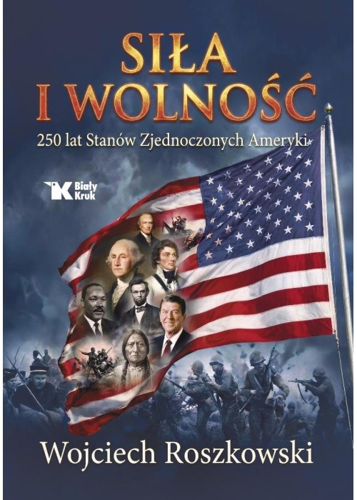 Siła i wolność. 250 lat Stanów Zjednoczonych...