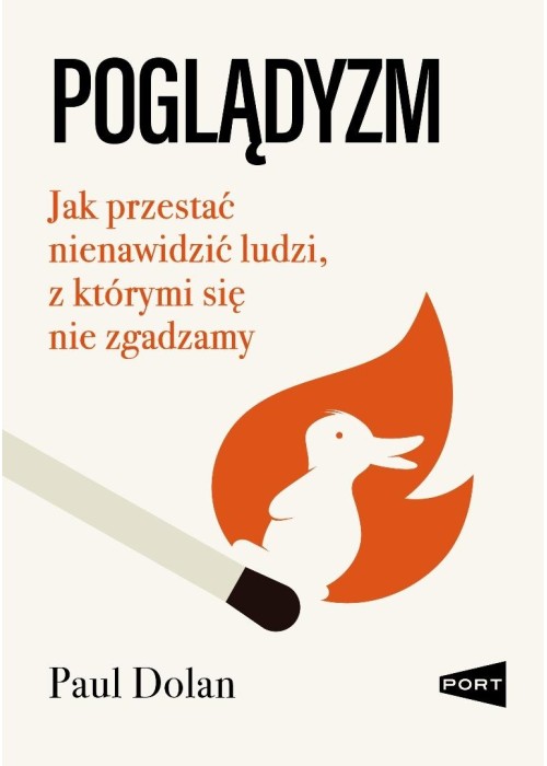 Poglądyzm. Jak przestać nienawidzić ludzi, z...