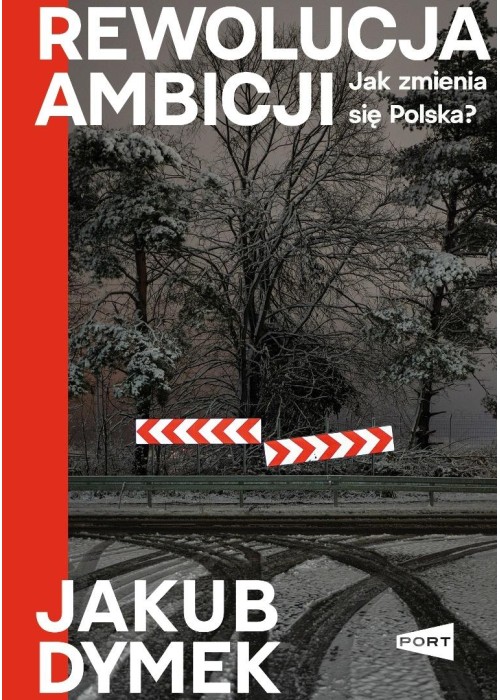 Rewolucja ambicji. Jak zmienia się Polska