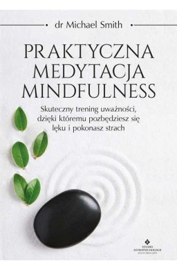 Praktyczna medytacja mindfulness