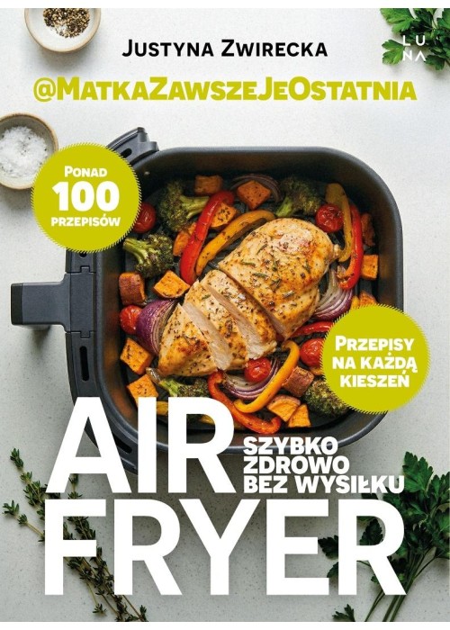 Air fryer. Szybko, zdrowo, bez wysiłku