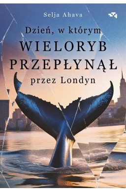 Dzień, w którym wieloryb przepłynął przez Londyn