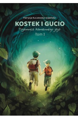 Kostek i Gucio T.1 Tajemnica kamiennego jaja w.2