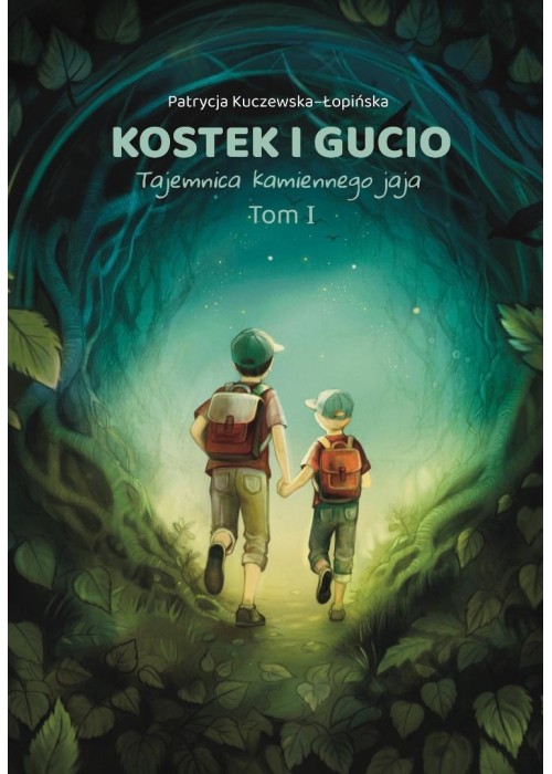 Kostek i Gucio T.1 Tajemnica kamiennego jaja w.2