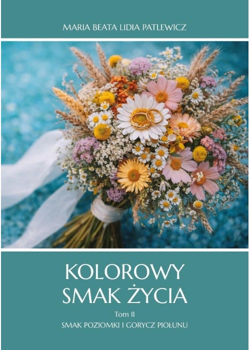 Kolorowy smak życia T.2 Smak poziomki i gorycz...