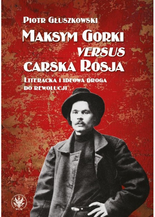 Maksym Gorki versus carska Rosja