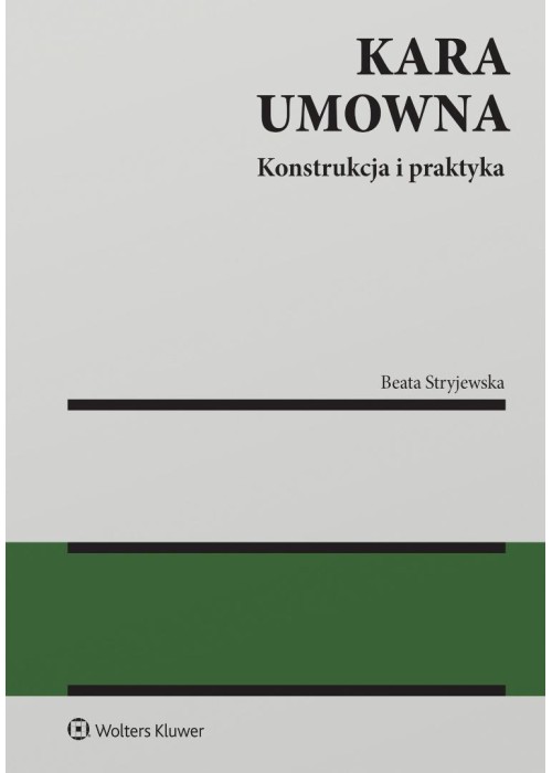 Kara umowna. Konstrukcja i praktyka