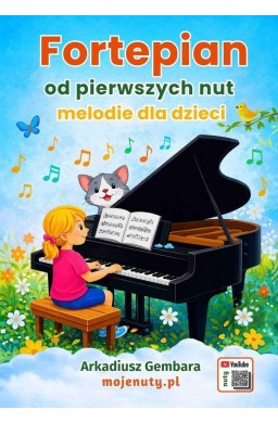 Fortepian od pierwszych nut. Melodie dla dzieci