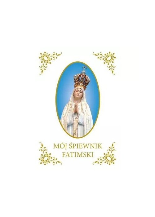 Mój śpiewnik Fatimski