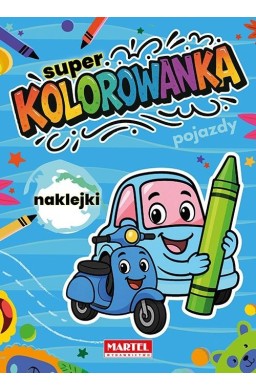 Super kolorowanka Pojazdy z naklejkami