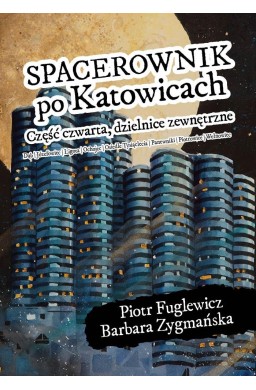 Spacerownik po Katowicach dzielnice zewnętrzne