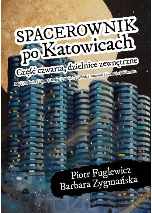 Spacerownik po Katowicach dzielnice zewnętrzne