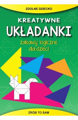 Kreatywne układanki. Zabawy logiczne dla dzieci