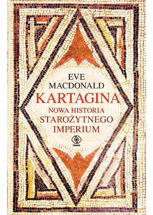 Kartagina. Nowa historia starożytnego imperium