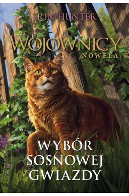 Wojownicy. Wybór Sosnowej Gwiazdy