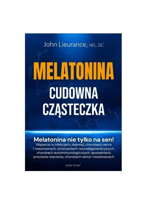 Melatonina. Cudowna cząsteczka