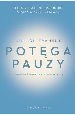 Potęga pauzy. Jak w 90 sekund uspokoić ciało...