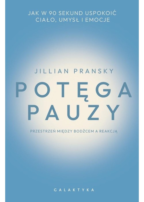 Potęga pauzy. Jak w 90 sekund uspokoić ciało...