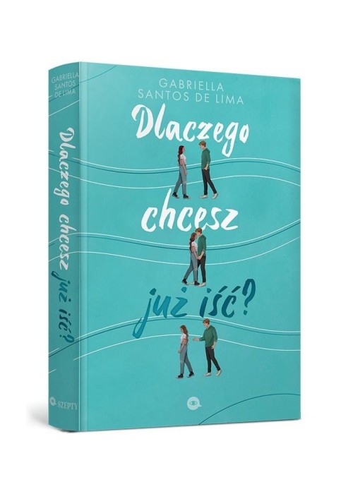 Dlaczego chcesz już iść?