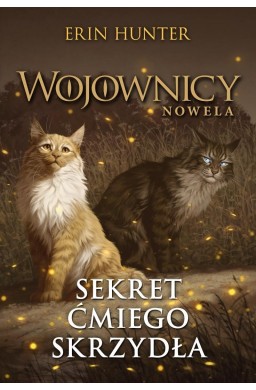 Wojownicy. Sekret Ćmiego Skrzydła