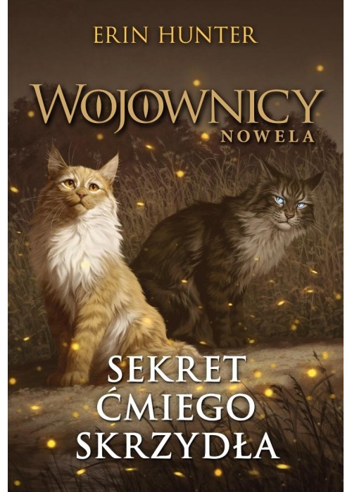 Wojownicy. Sekret Ćmiego Skrzydła