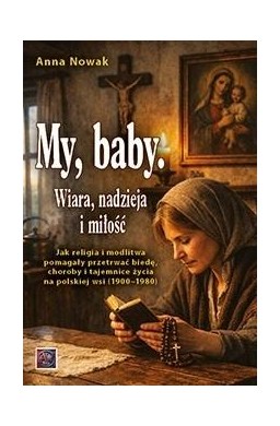 My, baby. Wiara, nadzieja i miłość. Jak...