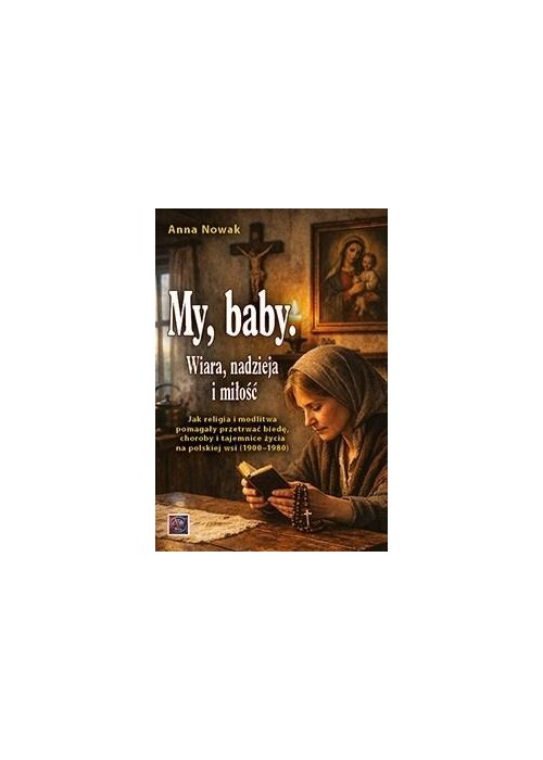 My, baby. Wiara, nadzieja i miłość. Jak...