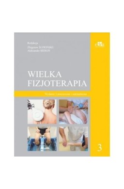 Wielka fizjoterapia T.3 w.2 poszerzone