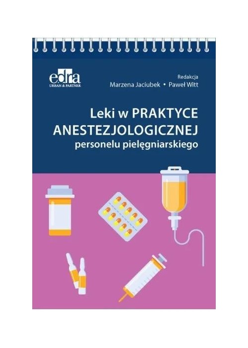Leki w praktyce anestezjologicznej personelu...