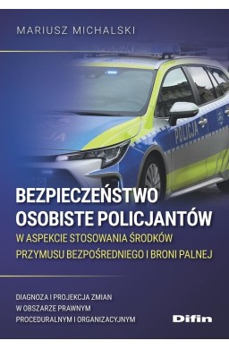 Bezpieczeństwo osobiste policjantów w aspekcie...