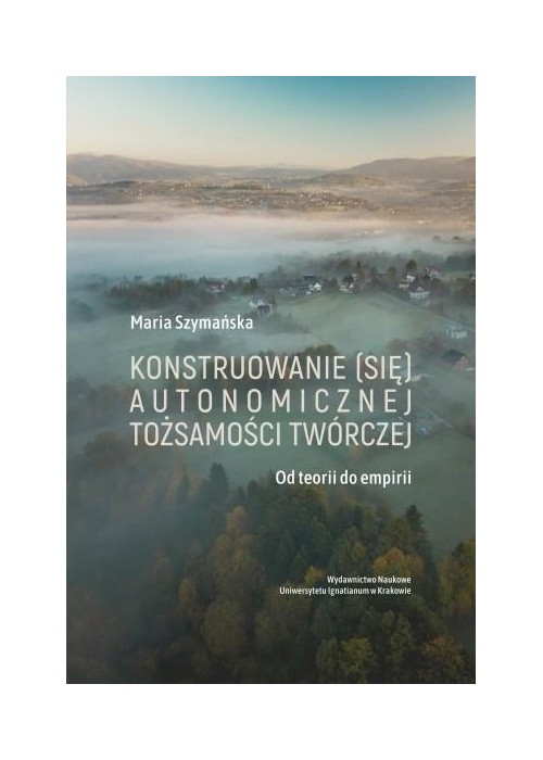 Konstruowanie (się) autonomicznej tożsamości...