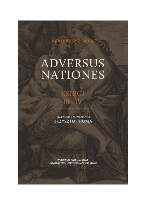 Arnobiusz z Sicca, Adversus nationes księgi III-IV