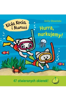 Kicia Kocia i Nunuś. Hurra, nurkujemy!
