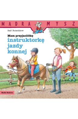 Mam przyjaciółkę instruktorkę jazdy konnej