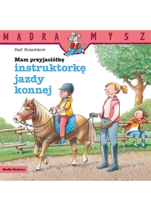 Mam przyjaciółkę instruktorkę jazdy konnej