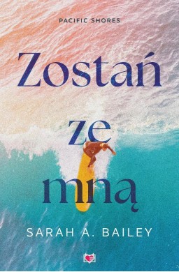 Pacific Shores T.1 Zostań ze mną