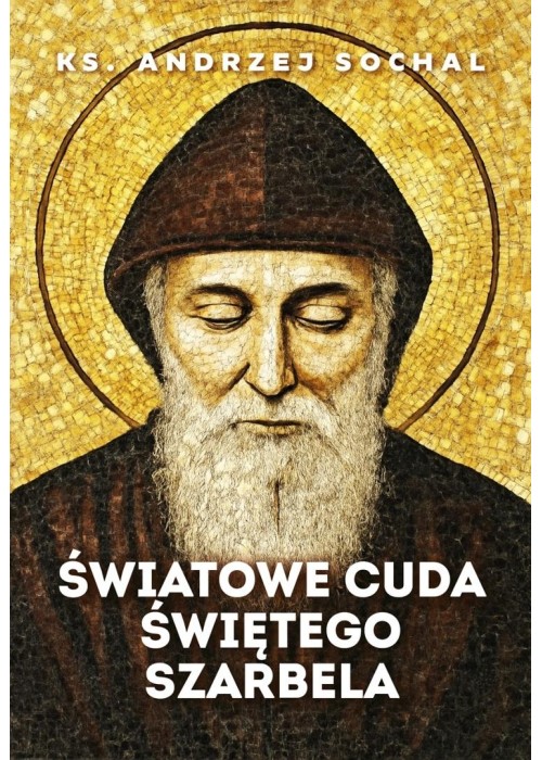 Światowe cuda świętego Szarbela