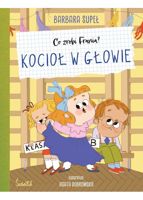 Co zrobi Frania? T.12 Kocioł w głowie