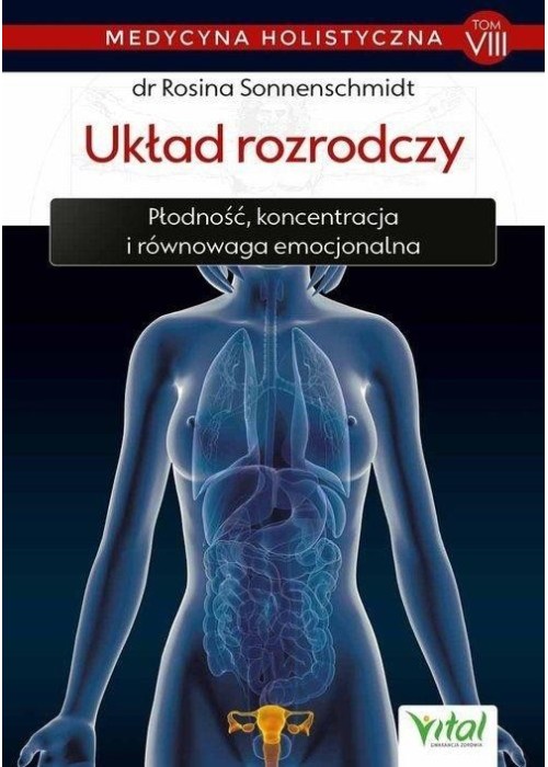 Medycyna holistyczna T.8 Układ rozrodczy