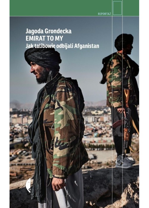 Emirat to my. Jak talibowie odbijali Afganistan