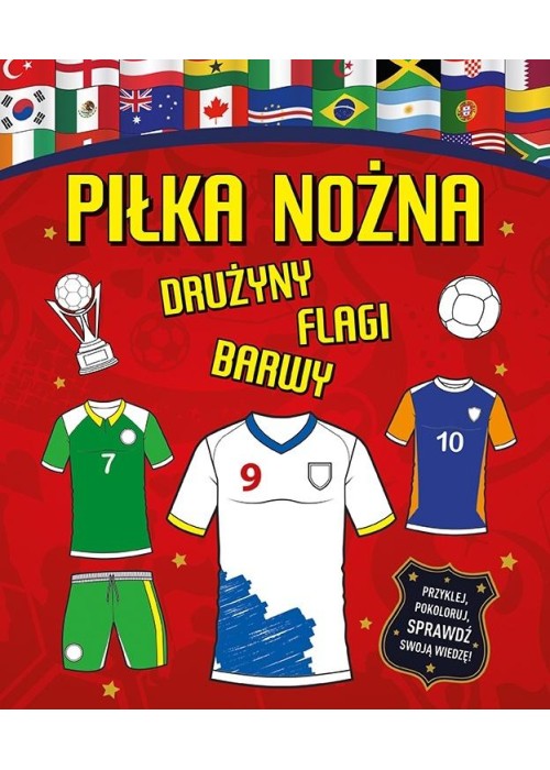 Piłka nożna. Drużyny, flagi, barwy