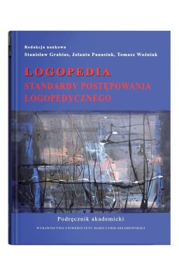 Logopedia. Standardy postępowania logopedycznego..
