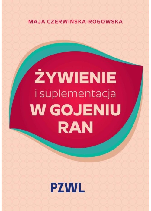 Żywienie i suplementacja w gojeniu ran