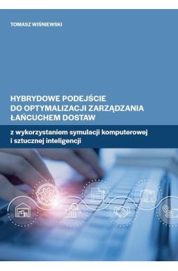 Hybrydowe podejście do optymalizacji zarządzania..