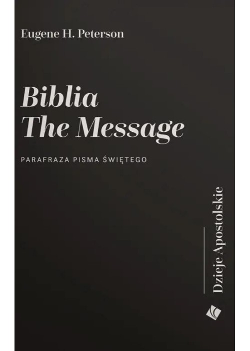 Biblia The Message. Dzieje Apostolskie