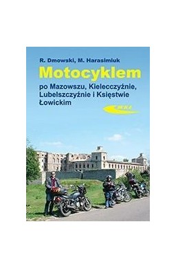 Motocyklem po Mazowszu, Kielecczyźnie...