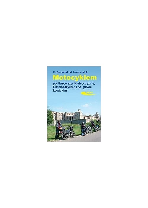 Motocyklem po Mazowszu, Kielecczyźnie...