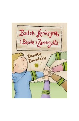 Bartek Koniczyna i Banda z Zaniemyśla
